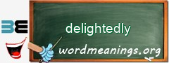 WordMeaning blackboard for delightedly